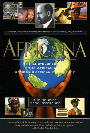 Africana: The Encyclopedia of the African and African American Experience: The Concise Desk Reference
