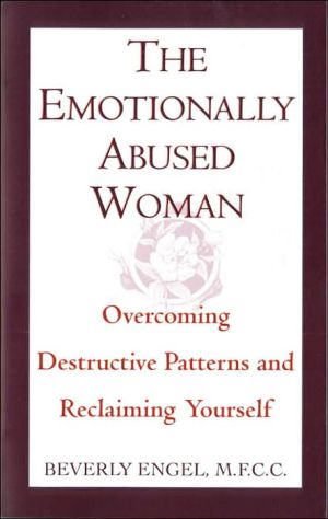 The Emotionally Abused Woman: Overcoming Destructive Patterns and Reclaiming Yourself