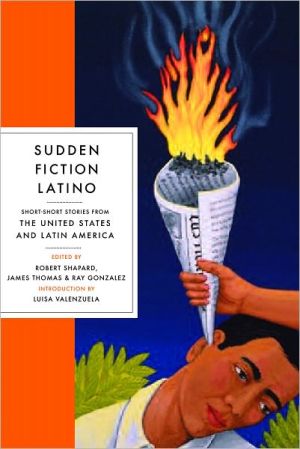 Sudden Fiction Latino: Short-Short Stories from the United States and Latin America