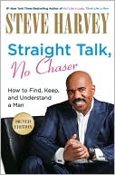 Straight Talk, No Chaser: How to Find, Keep, and Understand a Man, Signed Edition