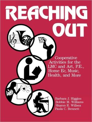 Reaching out: Cooperative Activities for the Lmc and Art, P.E., Home EC, Music, Health and More