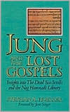 Jung and the Lost Gospels: Insights into the Dead Sea Scrolls and the Nag Hammadi Library