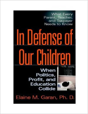 In Defense of Our Children: When Politics, Profit, and Education Collide