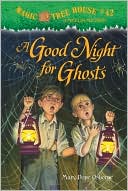 A Good Night for Ghosts (Magic Tree House Series #42)