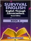 Survival English Book Two: English through Conversation, Vol. 2
