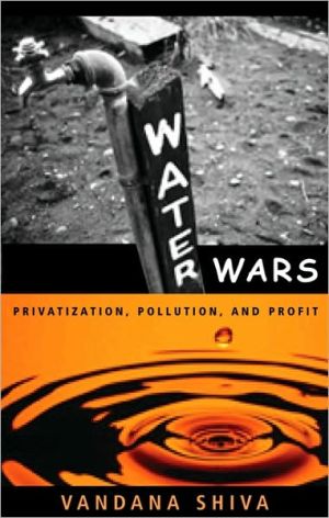 Water Wars: Privatization, Pollution, and Profit, Vol. 1