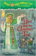 A Ghost Tale for Christmas Time (Magic Tree House Series #44)