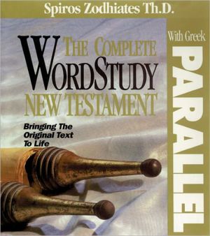 The Complete Word Study New Testament with Parallel Greek