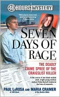Seven Days of Rage: The Deadly Crime Spree of the Craigslist Killer