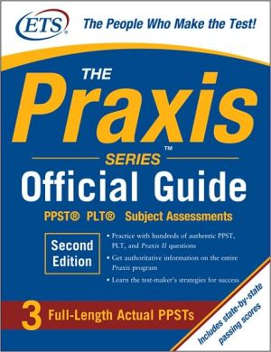 The Praxis Series Official Guide, Second Edition: PPST Pre-Professional Skills Test