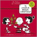 Charlie Brown Christmas: The Making of a Tradition (Special 40th Anniversary Edition)