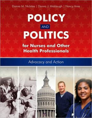 Public Policy and Politics for Nurses and Other Healthcare Professionals
