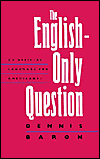 The English-Only Question: An Official Language for Americans?