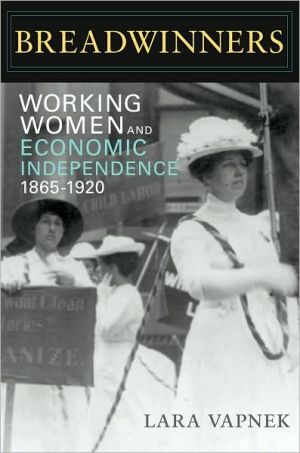Breadwinners: Working Women and Economic Independence, 1865-1920