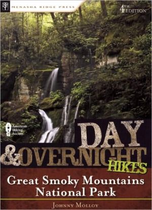 Day and Overnight Hikes: Great Smoky Mountains National Park, 4th edition
