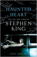 Haunted Heart: The Life and Times of Stephen King