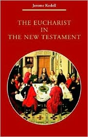 The Eucharist in the New Testamtent