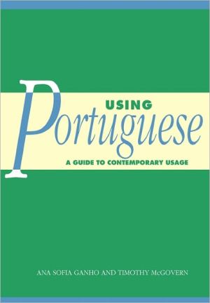 Using Portuguese A Guide to Contemporary Usage