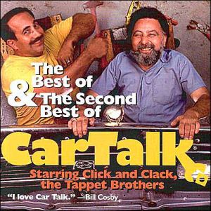 The Best and the Second Best of Car Talk: With Click and Clack