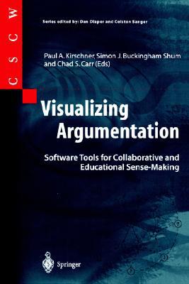 Visualizing Argumentation: Software Tools for Collaborative and Educational Sense-Making
