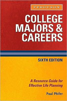 College Majors and Careers: A Resource Guide for Effective Life Planning