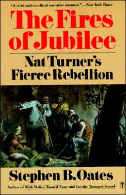 Fires of Jubilee: Nat Turner's Fierce Rebellion