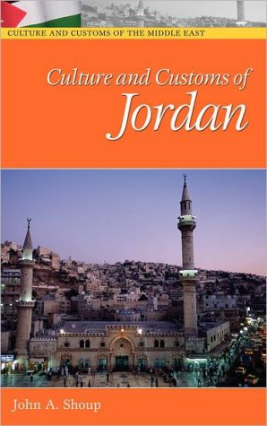 Culture and Customs of Jordan (Culture and Customs of the Middle East Series)