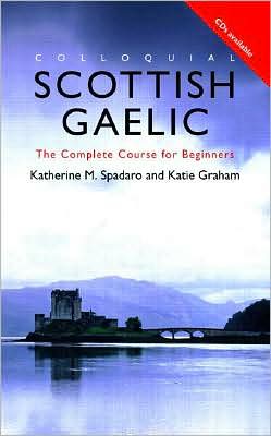 Colloquial Scottish Gaelic: The Complete Course for Beginners