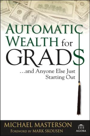 Automatic Wealth for Grads... And Anyone Else Just Starting Out