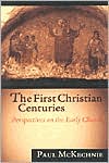 The First Christian Centuries