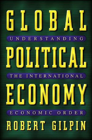 Global Political Economy: Understanding the International Economic Order