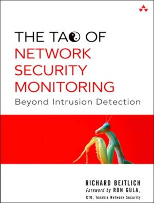 The Tao of Network Security Monitoring: Beyond Intrusion Detection