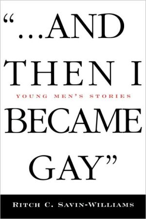 And Then I Became Gay: Young Men's Stories
