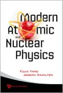 Modern Atomic and Nuclear Physics (Revised Edition)
