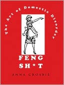 Feng Sh*t: The Art of Domestic Disorder
