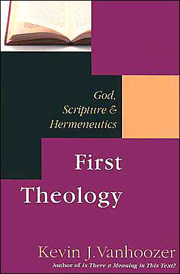 First Theology: God, Scriptures and Hermeneutics