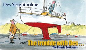 Trouble with Des: Classic Boat Years