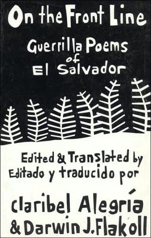 On the Front Line: Guerrilla Poems of El Salvador