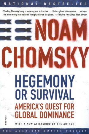 Hegemony or Survival: America's Quest for Global Dominance (The American Empire Project)