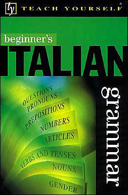 Teach Yourself Beginner's Italian Grammar