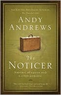 The Noticer: Sometimes, All a Person Needs Is a Little Perspective