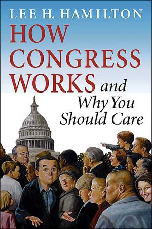 How Congress Works: And Why You Should Care