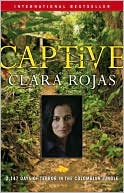 Captive: 2,147 Days of Terror in the Colombian Jungle