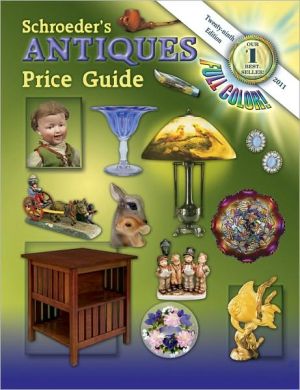 Schroeder's Antiques Price Guide, 2011, 29th Edition