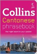 Cantonese Phrasebook: The Right Word in Your Pocket