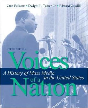 Voices of a Nation: A History of Mass Media in the United States