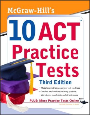 McGraw-Hill's 10 ACT Practice Tests, Third Edition