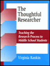 The Thoughtful Researcher: Teaching the Research Process to Middle School Students