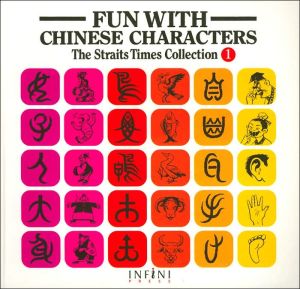 Fun with Chinese Characters: The Straits Times Collection 1, Vol. 1