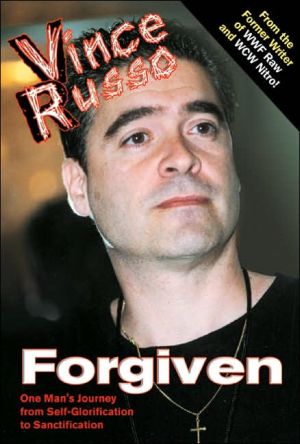 Forgiven: One Man's Journey from Self-Glorification to Sanctification